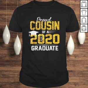 Proud Cousin of a 2020 Graduate Tee T-Shirt Proud Cousin of a 2020 Graduate Tee T-Shirt