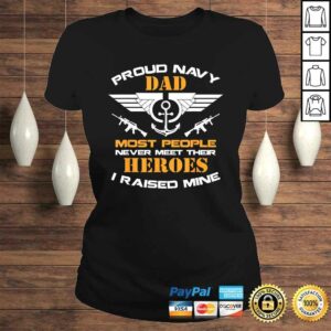 Proud Dad Navy Shirt Most People Never Meet Their Heroes 2 Proud Dad Navy Shirt Most People Never Meet Their Heroes 3