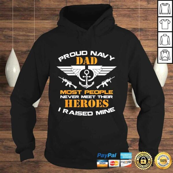 Proud Dad Navy Shirt Most People Never Meet Their Heroes