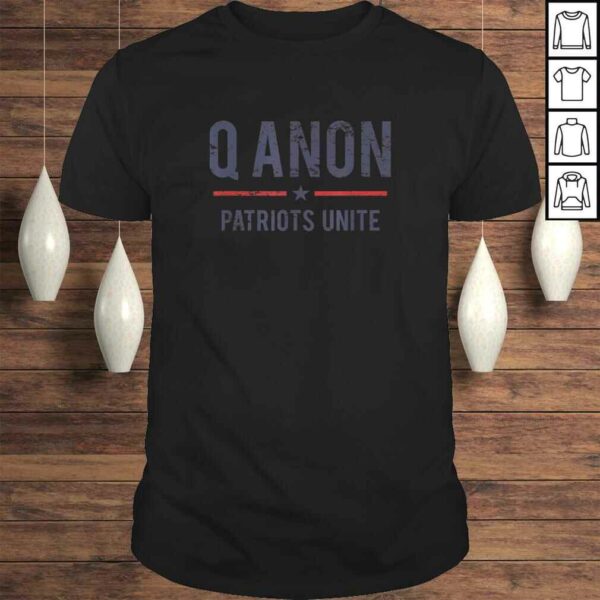 Qanon Shirt Patriots Unite Q Anon Shirt for Q Patriot