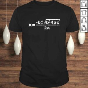 Quadratic Formula for Math class Tee Shirt Quadratic Formula for Math class Tee Shirt