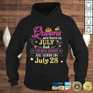 Queens Are Born In July But The Real On 28 Shirt 28th 4