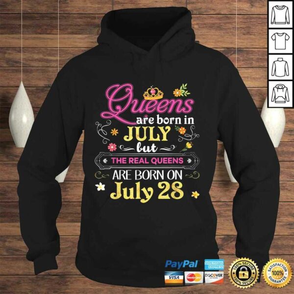 Queens Are Born In July But The Real On 28 Shirt 28th