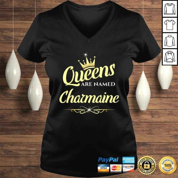 Queens Are Named Charmaine TShirt