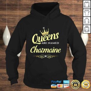 Queens Are Named Charmaine TShirt 3 Queens Are Named Charmaine TShirt 4