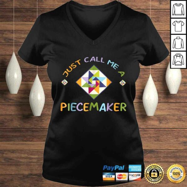 Quilting Shirt – Just Call Me A Piecemaker Quilter Gift Tee