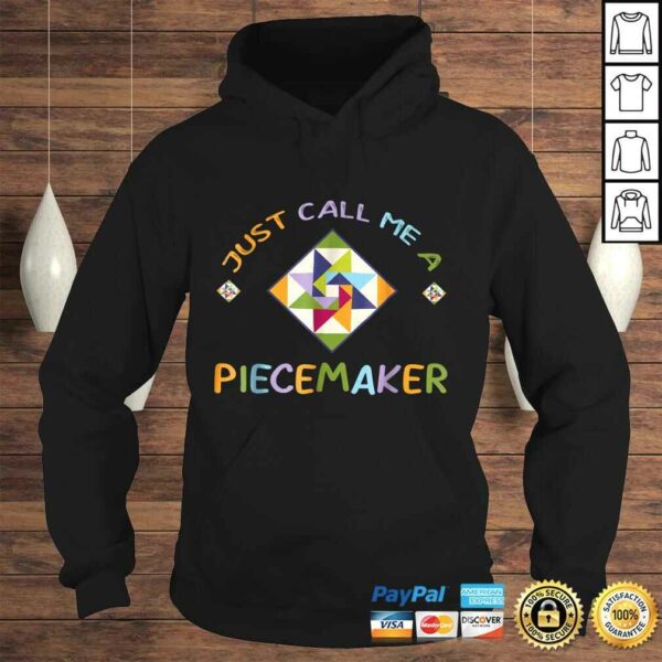 Quilting Shirt – Just Call Me A Piecemaker Quilter Gift Tee