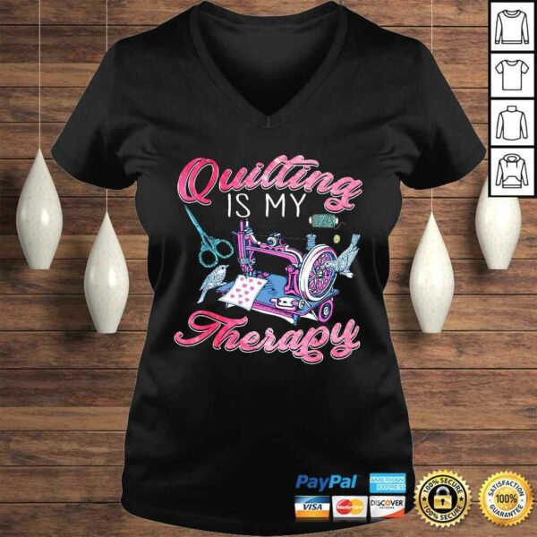 Quilting is my therapy and sewing Tee T-Shirt