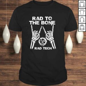 RAD TO THE BONE Rad Tech Radiology Skeleton Tee Shirt 1