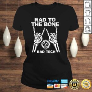 RAD TO THE BONE - Rad Tech Radiology Skeleton Tee Shirt 2 RAD TO THE BONE Rad Tech Radiology Skeleton Tee Shirt 3