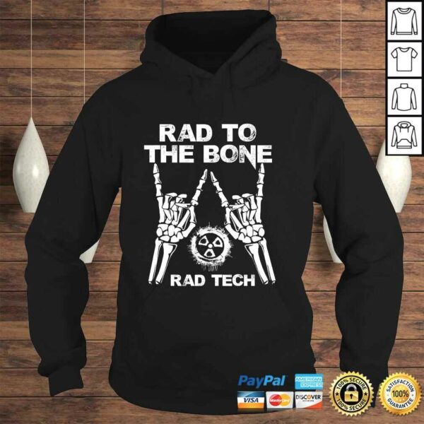 RAD TO THE BONE – Rad Tech Radiology Skeleton Tee Shirt