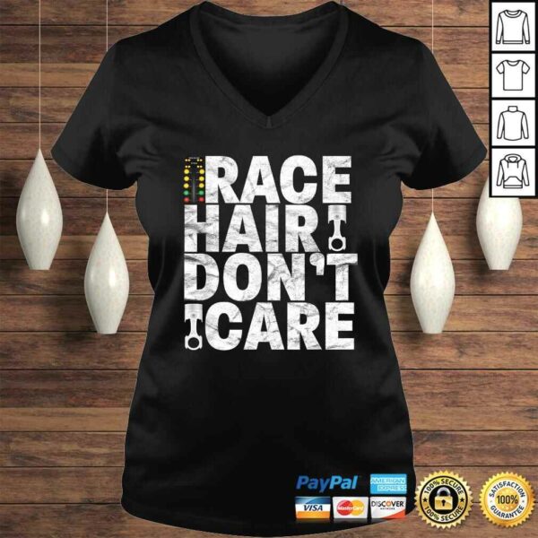 Race Hair Don’t Care – Drag Racing Shirt