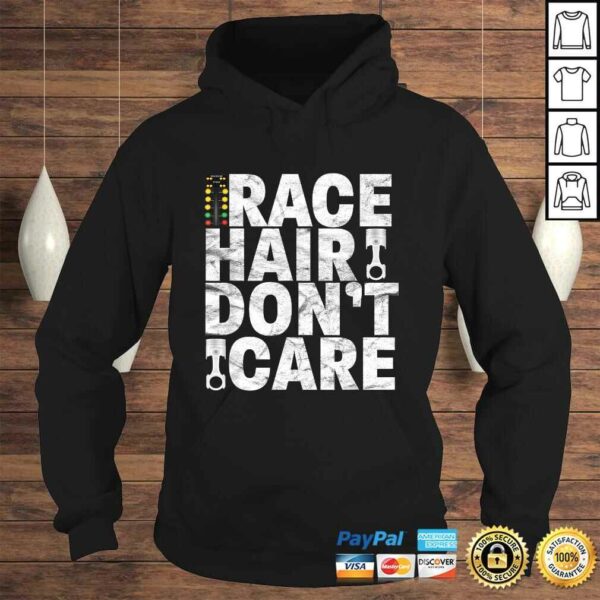 Race Hair Don’t Care – Drag Racing Shirt