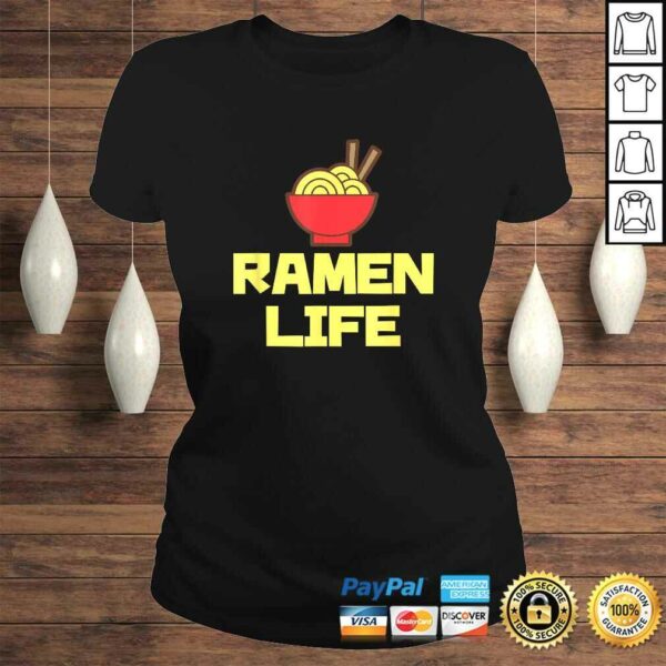 Ramen Life Shirt Featuring Tasty Japanese Noodle Bowl