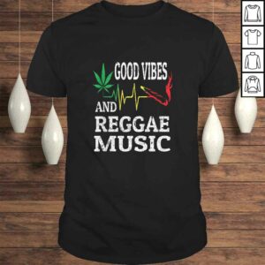 Rasta Reggae Music Marijuana Leaf Heartbeat Blunt Good Vibes Shirt Rasta Reggae Music Marijuana Leaf Heartbeat Blunt Good Vibes Shirt