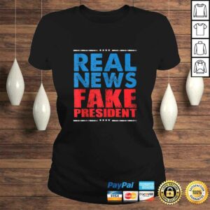 Real News Fake President Anti Trump Impeach Trump 86 45 Gift Shirt 3