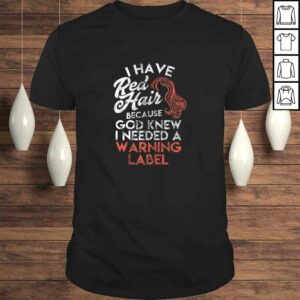 Redhead Shirt I Have Red Hair because God Knew Tee Redhead Shirt I Have Red Hair because God Knew Tee