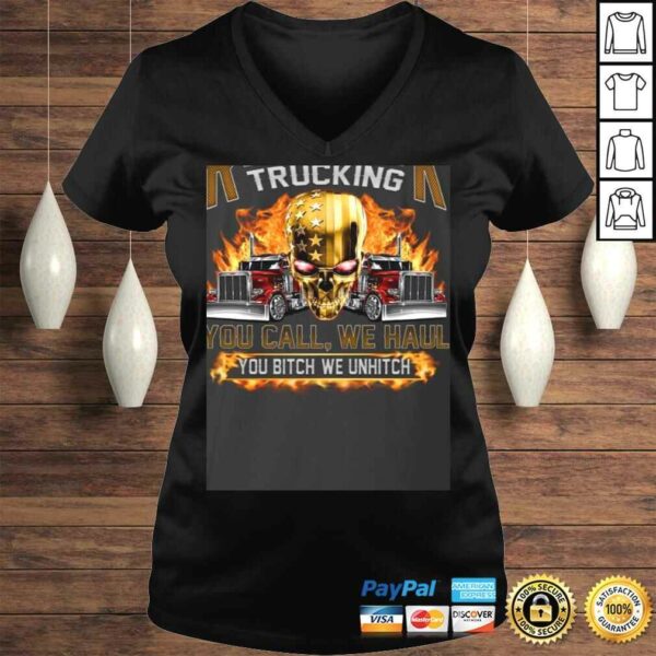 Redneck Trucking You Call We Haul You Bitch We Hitch Print On Back Shirt – Trucking Shirt for Men