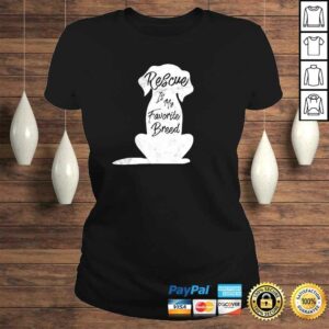 Rescue Dog, Rescue Is My Favorite Breed T-shirt 2 Rescue Dog Rescue Is My Favorite Breed T shirt 3