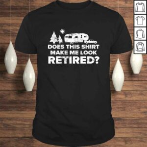 Retired Camping Shirt Retiree Gift 5th Wheel Camper RV Tee Retired Camping Shirt Retiree Gift 5th Wheel Camper RV Tee