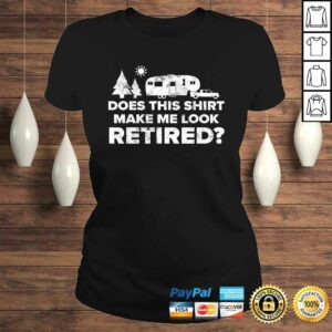 Retired Camping Shirt Retiree Gift 5th Wheel Camper RV Tee 2 Retired Camping Shirt Retiree Gift 5th Wheel Camper RV Tee 3