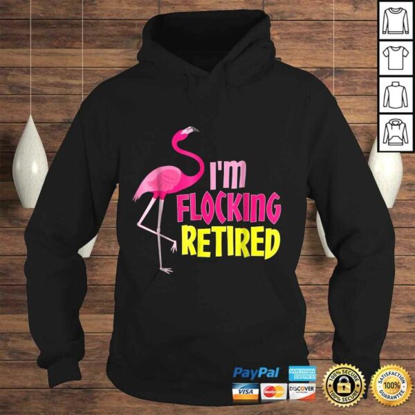 Retired Flamingo Lover Shirt Funny Retirement Party Gift