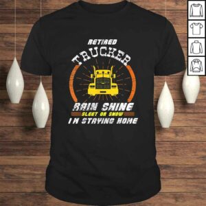 Retired Trucker Shirts Funny Truck Driver Clothing Retired Trucker Shirts Funny Truck Driver Clothing