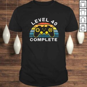 Retro 40th Birthday Gamer Shirt Level 40 Complete Shirt Retro 40th Birthday Gamer Shirt Level 40 Complete Shirt
