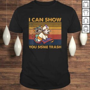 Retro Vintage I Can Show You Some Trash Tee Shirt 1