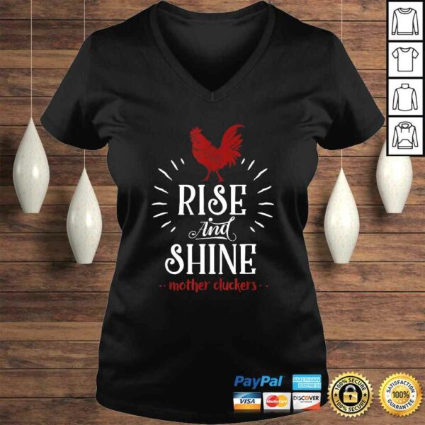 Rise and Shine Mother Cluckers Funny Chicken Farmer Gift TShirt