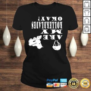 Roller Blades Shirt Inline Skates Roller Derby Gift Okay 2 Roller Blades Shirt Inline Skates Roller Derby Gift Okay 3