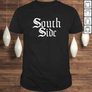 SOUTH SIDE Chicago Custom Classic White Font T shirt 1