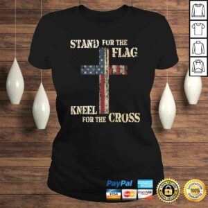 STAND FOR THE FLAG KNEEL FOR THE CROSS Faith US Patriotic Tee Shirt 2 STAND FOR THE FLAG KNEEL FOR THE CROSS Faith US Patriotic Tee Shirt 3