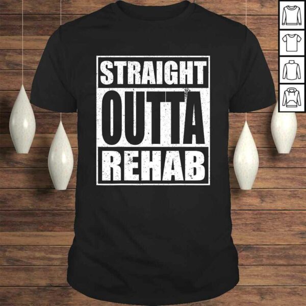 STRAIGHT OUTTA REHAB Shirt PHYSICAL THERAPIST THERAPY TEE