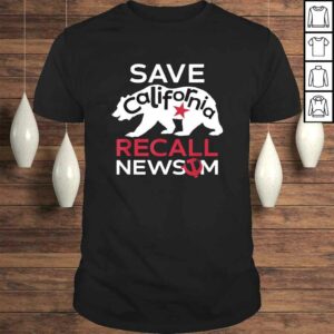 Save California Recall Newsom Conservative Political Shirt Save California Recall Newsom Conservative Political Shirt