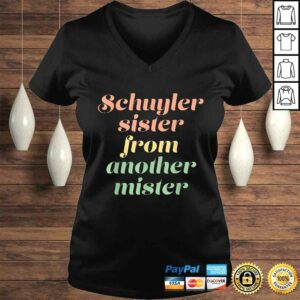 Schuyler Sister from Another Mister TShirt 1 Schuyler Sister from Another Mister TShirt 2