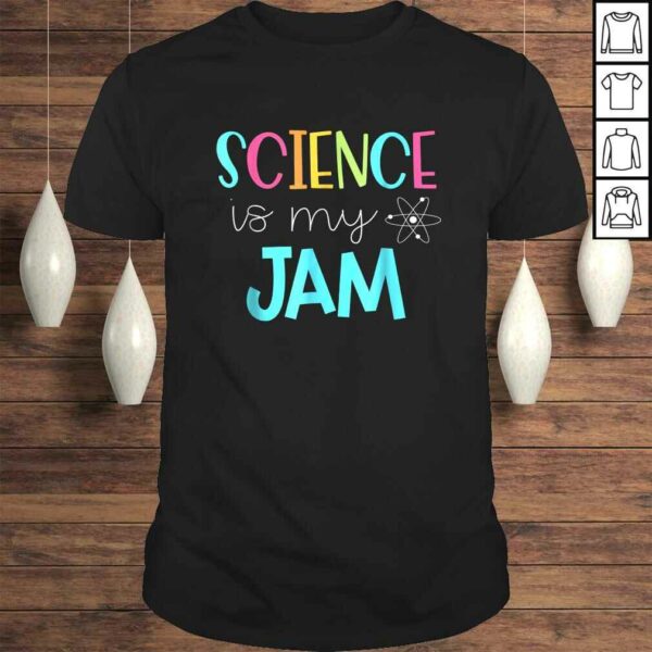 Science Teacher Shirt – Science is my Jam