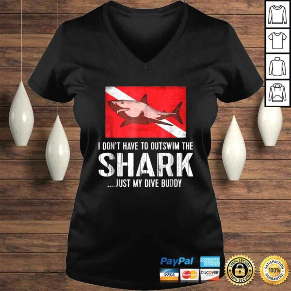 Scuba Tee – I Don’t Have To Outswim Shark Just My Dive Buddy