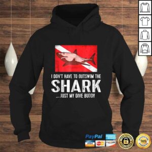 Scuba Tee - I Don't Have To Outswim Shark Just My Dive Buddy 3 Scuba Tee I Dont Have To Outswim Shark Just My Dive Buddy 4