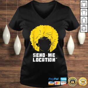 Send Me Location Papakha HaGift TShirt 1 Send Me Location Papakha HaGift TShirt 2