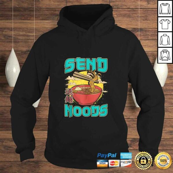 Send Noods Ramen Japanese Noodles Pho Bowl Anime Gag Gift Tee Shirt