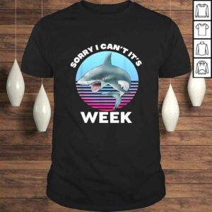 Shark Sorry I Cant Its Fan Week Shirt Shark Sorry I Cant Its Fan Week Shirt