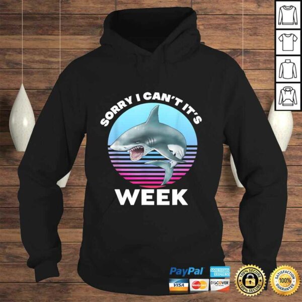 Shark Sorry I Cant Its Fan Week Shirt