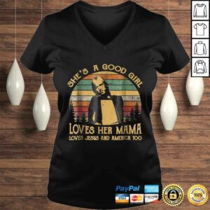 She’s A Good Girl Loves Her Mama Loves Jesus TShirt