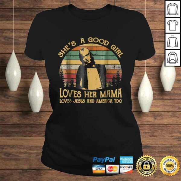 She’s A Good Girl Loves Her Mama Loves Jesus TShirt