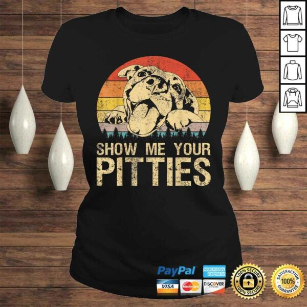 Show Me Your Pitties Funny Pitbull Dog Lovers Retro Vintage T-shirt