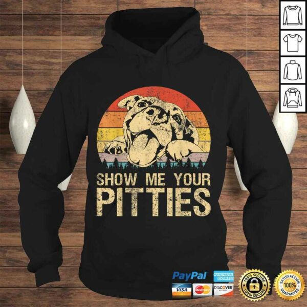 Show Me Your Pitties Funny Pitbull Dog Lovers Retro Vintage T-shirt