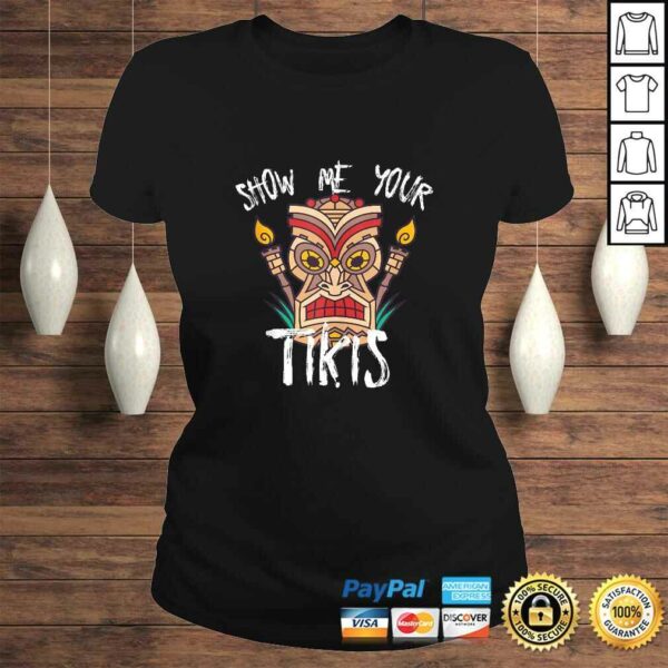 Show Me Your Tikis Funny Angry Tiki Hawaiian T-shirt