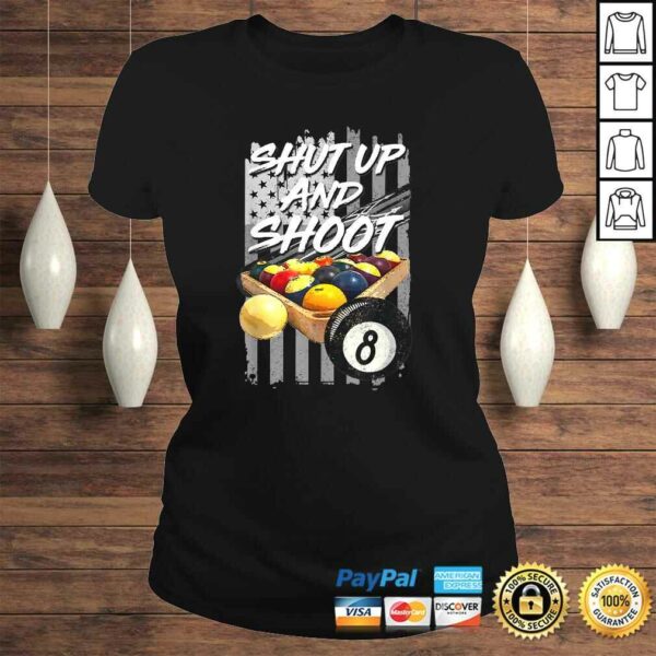 Shut Up and ShooShirt Billiard 8 Ball Pool Player TShirt