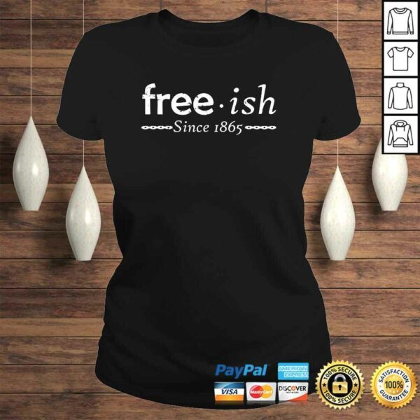 Since 1865 Freeish Black Pride shirt Gifts for Men and Women